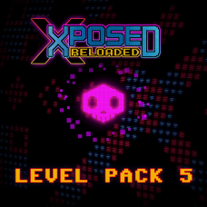 XPOSED RELOADED - Level Pack 5