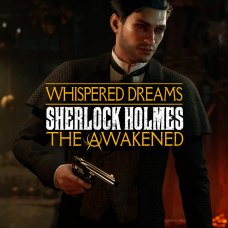 Sherlock Holmes The Awakened - The Whispered Dreams Side Quest Pack