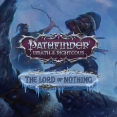 Pathfinder: Wrath of the Righteous - The Lord of Nothing