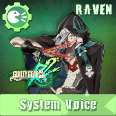 GUILTY GEAR Xrd Rev.2 System Voice 'RAVEN'