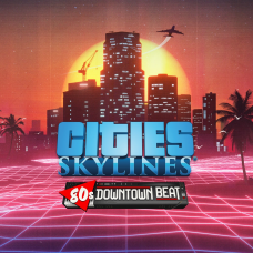 Cities: Skylines - 80's Downtown Beat