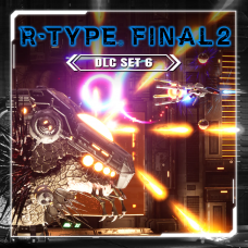 R-Type Final 2: DLC Set 6