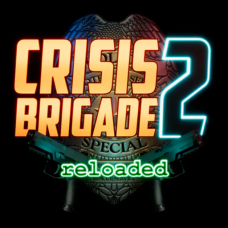 Crisis Brigade 2 reloaded