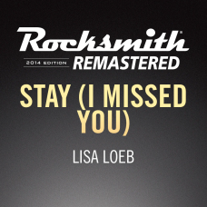 Rocksmith® 2014 – Stay (I Missed You) - Lisa Loeb