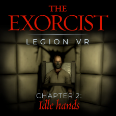 The Exorcist: Legion VR - Chapter 2: Idle Hands