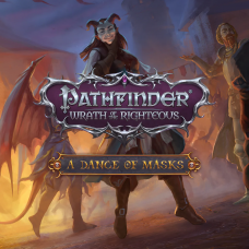 Pathfinder: Wrath of the Righteous - A Dance of Masks