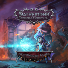 Pathfinder: Wrath of the Righteous - Through the Ashes