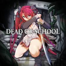 DEAD OR SCHOOL