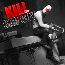 Kill The Bad Guy