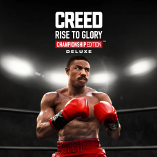 Creed: Rise to Glory - Championship Edition™