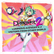 Dusk Diver 2 - Luminous Avenger iX 2 - Visitors from Other World