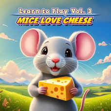 Learn to Play Vol. 3 - Mice Love Cheese