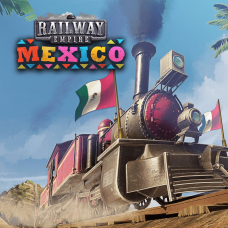 Railway Empire - Mexico