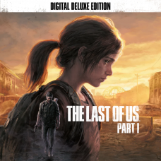 The Last of Us™ Part I Digital Deluxe Edition