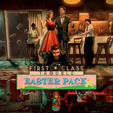 First Class Trouble: Easter Pack