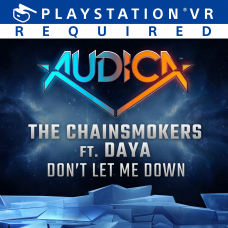 AUDICA™ : 'Don't Let Me Down' -The Chainsmokers ft. Daya