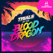 TRIALS OF THE BLOOD DRAGON + OST