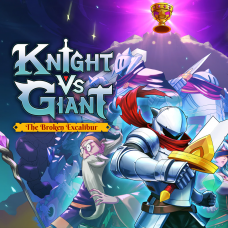 Knight vs Giant: The Broken Excalibur