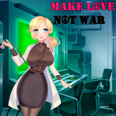 Make Love Not War