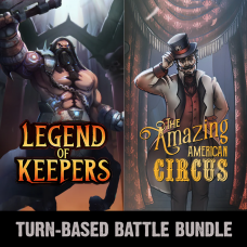 Turn-Based Battle Bundle: The Amazing American Circus & Legend of Keepers