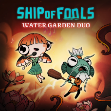 Ship of Fools - Water Garden Duo