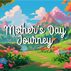 Mother's Day Journey