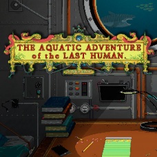 The Aquatic Adventure of The Last Human