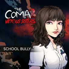 The Coma 2 - School Bully