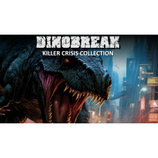 Dinobreak Killer Crisis Collection