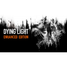 Dying Light - Enhanced Edition