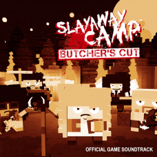 Slayaway Camp: Butcher's Cut Original Soundtrack