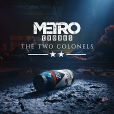 Metro Exodus - The Two Colonels