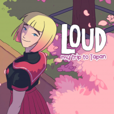 LOUD: My Trip To Japan