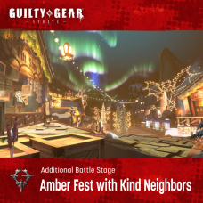 GGST Additional Stage: "Amber Fest with Kind Neighbors"