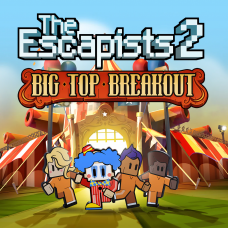 The Escapists 2 - Big Top Breakout