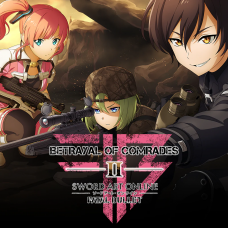 SWORD ART ONLINE: FATAL BULLET - Betrayal of Comrades