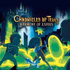 Chronicles of Teddy: Harmony of Exidus