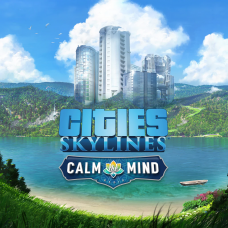 Cities: Skylines - Calm the Mind Radio