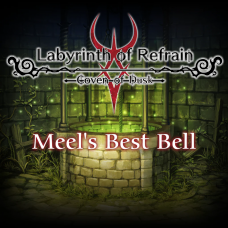 Labyrinth of Refrain: Coven of Dusk - Meel's Best Bell