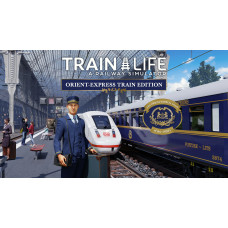 Train Life: A Railway Simulator - Orient-Express Train Edition