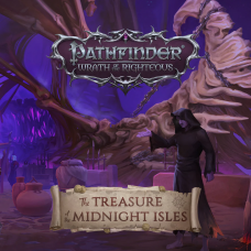 Pathfinder: Wrath of the Righteous - The Treasure of the Midnight Isles