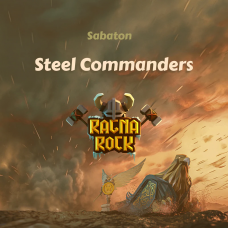 Ragnarock: Sabaton - "Steel Commanders"