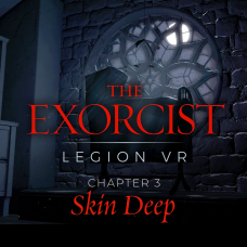 The Exorcist: Legion VR - Chapter 3: Skin Deep