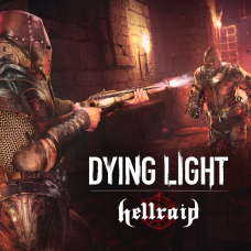 Dying Light: Hellraid