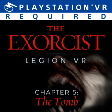 The Exorcist: Legion VR - Chapter 5: The Tomb