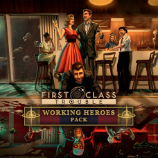 First Class Trouble: Working Heroes Pack