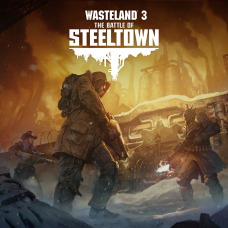 Wasteland 3: The Battle of Steeltown