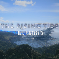 FINAL FANTASY XVI The Rising Tide